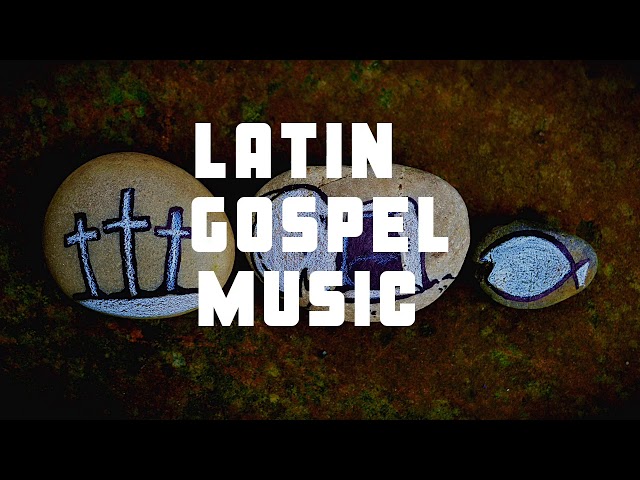 The Best of Latino Gospel Music