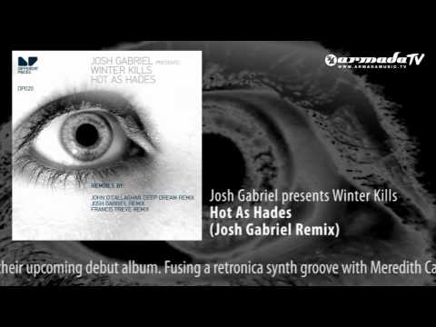 Josh Gabriel presents Winter Kills - Hot As Hades (Josh Gabriel Mix) - UCGZXYc32ri4D0gSLPf2pZXQ