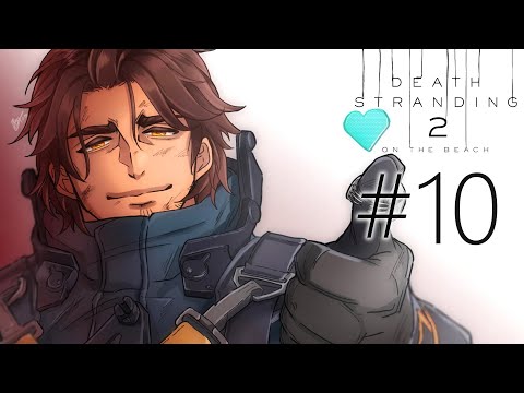 #10【デススト２】14章から ヒッグスとの最終決戦へ DEATH STRANDING 2 ON THE BEACH　※ネタバレ注意【にじさんじ/ベルモンド・バンデラス】