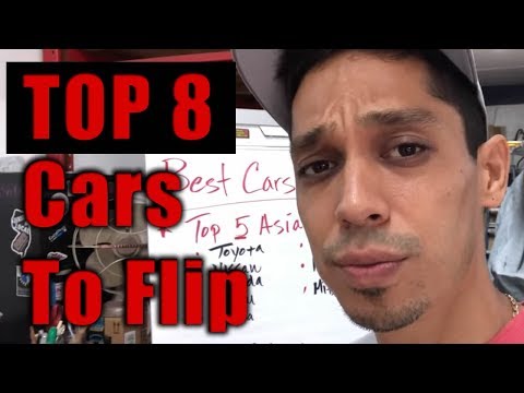 5 - 8 BEST Cars To Flip For Profits in 2018!