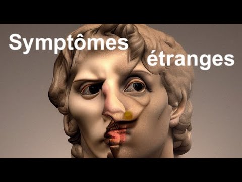 SYMPTÔMES ÉTRANGES