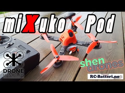 Shendrones miXukoPod build : Awesome superdurable racequad - UCdA5BpQaZQ1QUBUKlBnoxnA