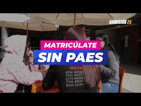 Matricúlate SIN PAES - Admisión 2025