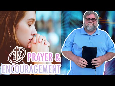 Prayer & Encouragement 02/29/2024