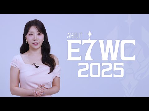 ABOUT E7WC 2025