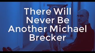 Michael Brecker - There is No Greater Love