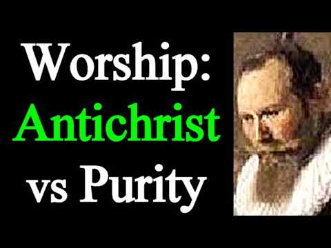Worship: Mark of the Beast / Antichrist vs Purity - Puritan Thomas Brooks (audio book)