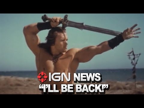 IGN News - Arnold Schwarzenegger Will Return as Conan - UCKy1dAqELo0zrOtPkf0eTMw