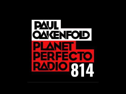 Planet Perfecto 814 ft. Paul Oakenfold