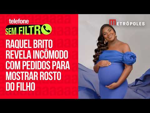 Raquel Brito revela incômodo com pedidos para mostrar rosto do filho