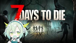 【 7days to Die 】#7dtd ハロウィンなのでゾンビと戯れる！🧟#3 【 Vtuber / 緑李しゃお 】