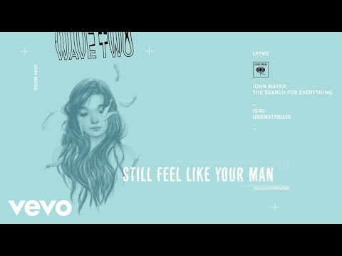 John Mayer - Still Feel Like Your Man (Audio) - UC9KhB07HSEtWISy_LFWwHzw
