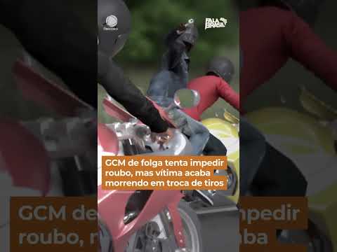 GCM de folga tenta impedir roubo, mas vítima acaba morrendo em troca de tiros #Shorts #FalaBrasil