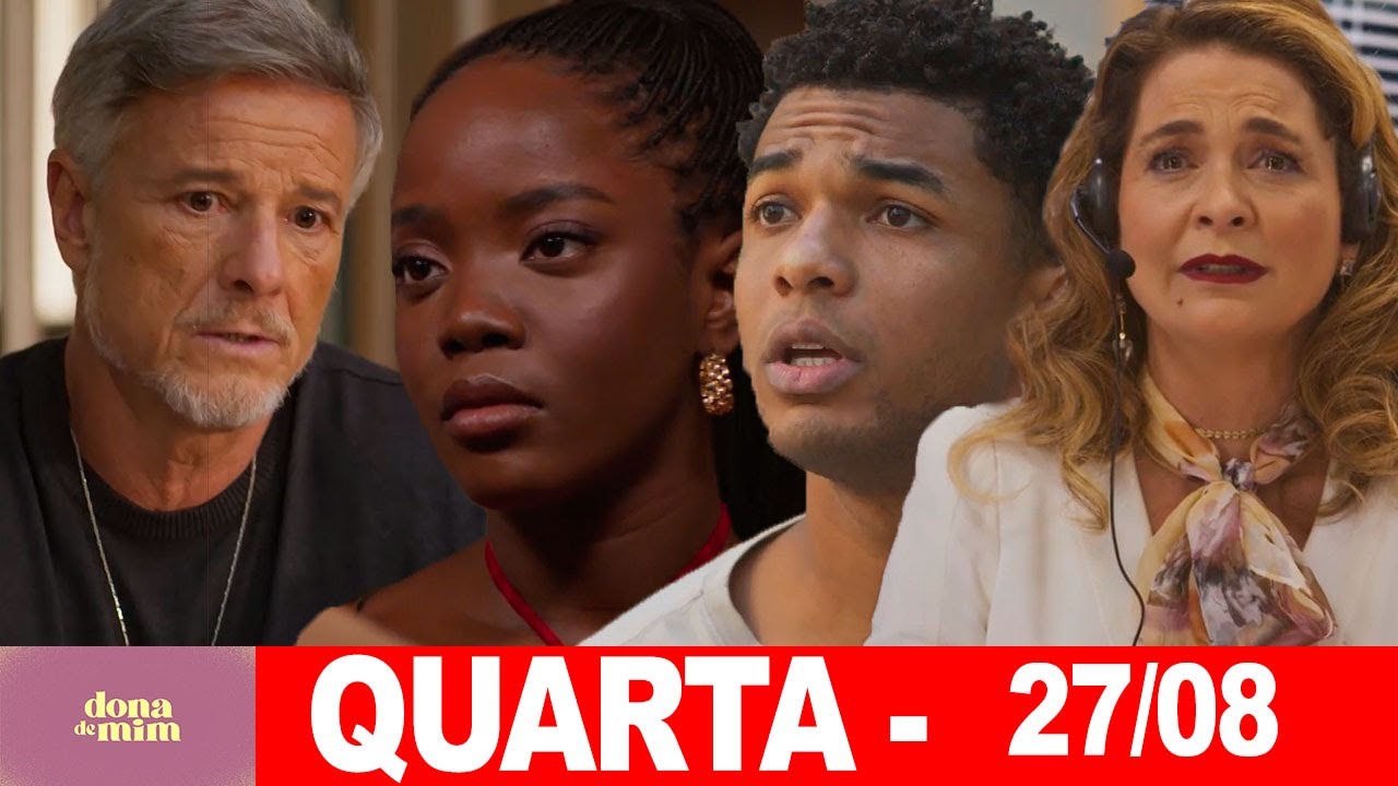 DONA DE MIM | Capitulo de hoje | Quarta – Feira (27/08/2025) | RESUMÃO