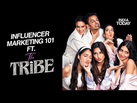 Influencer Marketing 101FT The Tribe | India Today