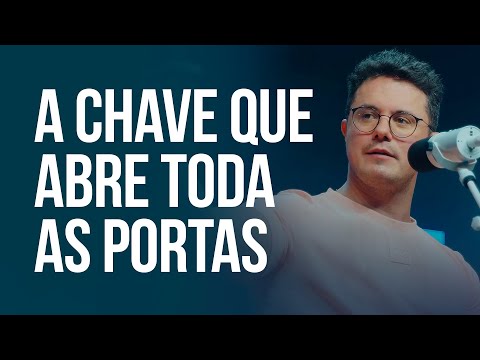 A chave que abre toda as portas | Deive Leonardo