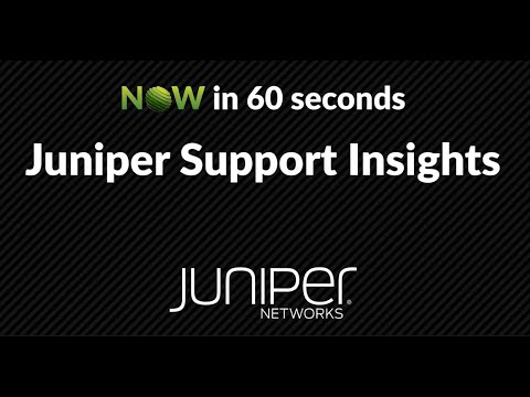 NOW in 60 sec: Juniper Support Insights (JSI)