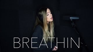 Breathin - Ariana Grande (Cover by DREW RYN)