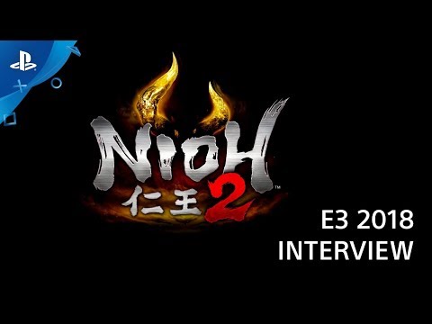 Nioh 2 - PS4 Interview | E3 2018 - UC-2Y8dQb0S6DtpxNgAKoJKA