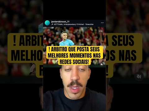 ARBITRO QUE POSTA SEUS MELHORES MOMENTOS NAS REDES SOCIAIS! #futebol