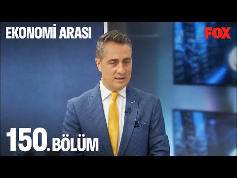 Ekonomi Arası 150. Bölüm