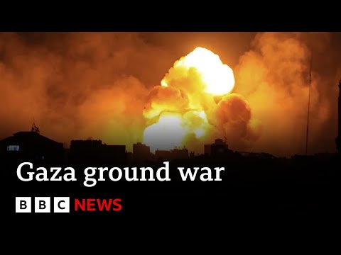 Israel launches full ground war in northern Gaza - BBC News