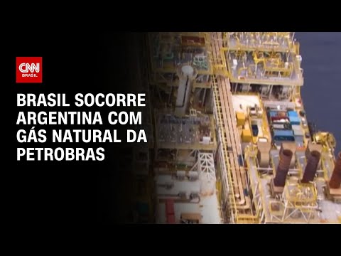 ​Brasil socorre Argentina com gás natural da Petrobras | CNN 360º