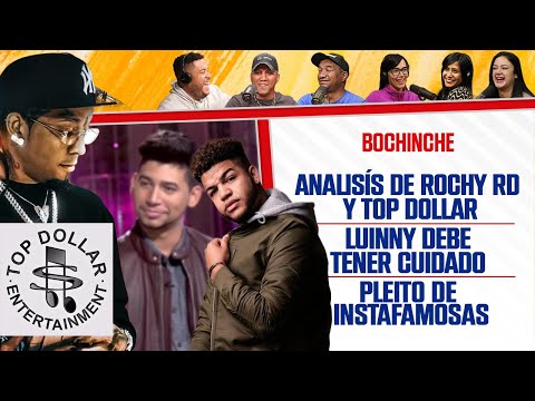 Analisís de ROCHY RD y TOP DOLLAR - Cuidado Luinny Corporan- InstaFamosas- El Bochinche