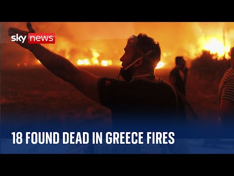 Greece wildfires: Bodies of 18 people found