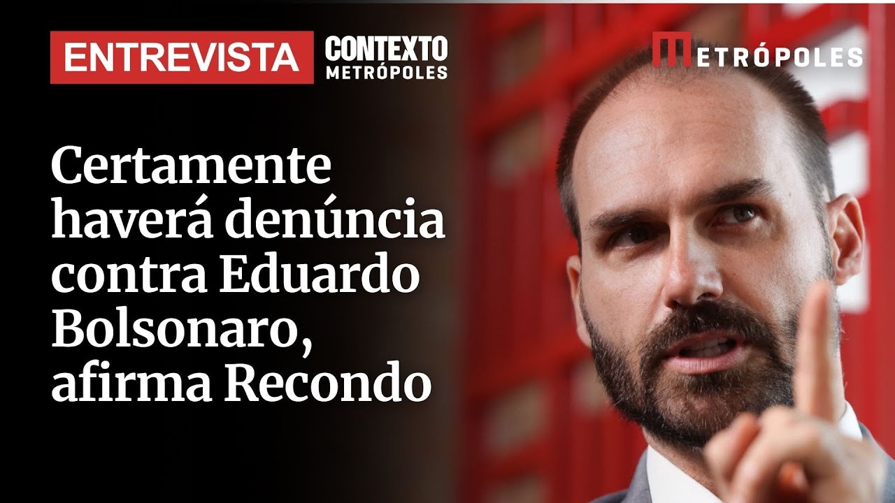 Certamente haverá denúncia contra Eduardo após condenação de Bolsonaro afirma Recondo