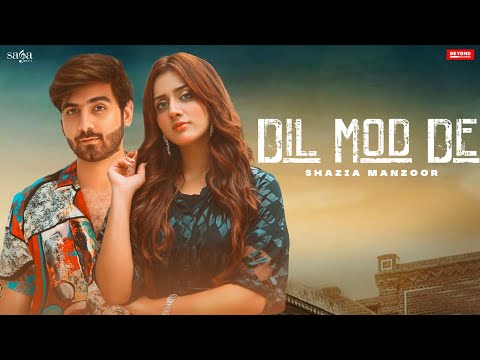 Shazia Manzoor - Dil Mod De | Jannat Mirza | Umer Butt | Rabail Sheikh | New Punjabi Song 2022