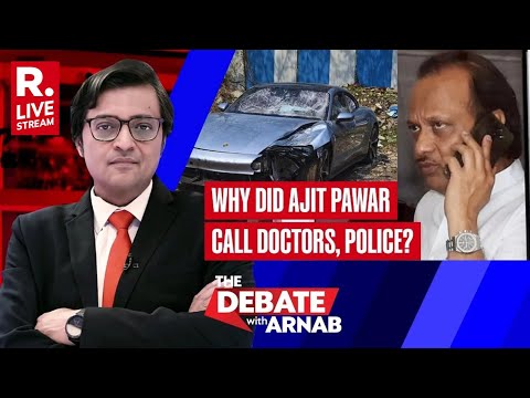 Arnab Goswami Decodes The Ajit Pawar Connection To Pune Porsche Crash Coverup | Debate With Arnab