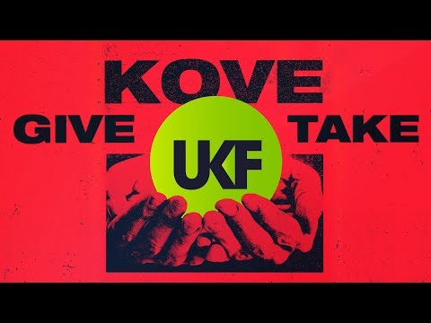 Kove - Give & Take - UCr8oc-LOaApCXWLjL7vdsgw