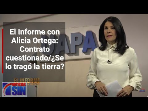 EN VIVO 1/12/2023 #ElInforme con Alicia Ortega: Contrato cuestionado/ ¿Se lo tragó la tierra?