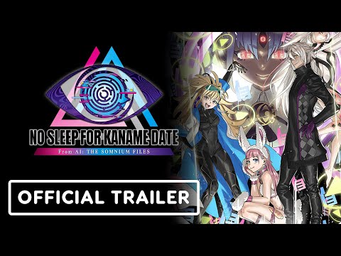 No Sleep For Kaname Date - From AI: The Somnium Files - Official Launch Trailer No Sleep For Kaname Date - From AI: The Somnium Files - Official Launch Trailer