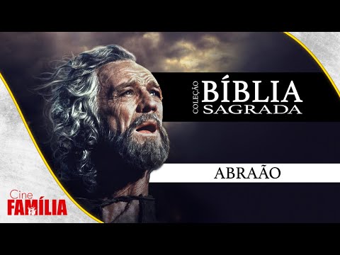 Abraão: A Jornada de Fé e Sacrifício para Cumprir a Promessa de Deus| Coleção Bíblia Sagrada: Abraão