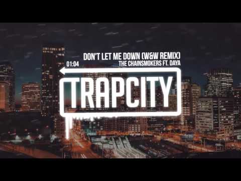 The Chainsmokers ft. Daya - Don't Let Me Down (W&W Remix) - UC65afEgL62PGFWXY7n6CUbA