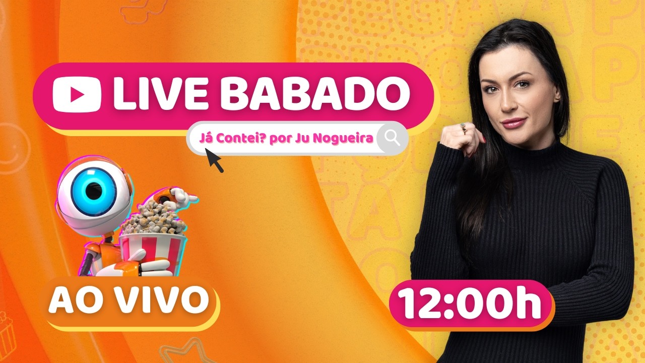 🔴 LIVE BABADO BBB26: ATUALIZAÇÕES EM TEMPO REAL e AS TRETAS AO VIVO | 14.03 às 12h com JU NOGUEIRA