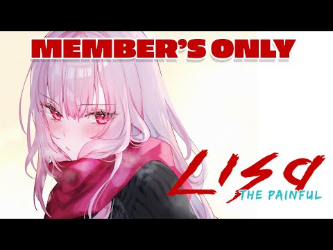 【member's only】painful gaming, it's Lisa time again.  #calliolive