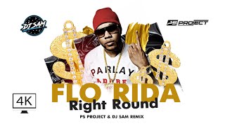 Flo Rida feat. Ke$ha - Right Round (PS Project & DJ Sam Remix)
