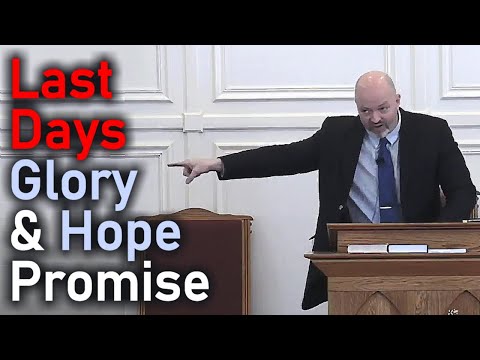 Last Days Glory & Hope Promise - Pastor Patrick Hines Sermon