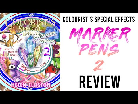 Colourist’s Special Effects: Marker Pens 2 by Helen Elliston | Review
