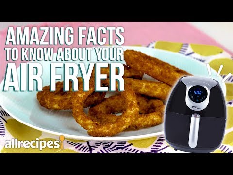 Amazing Things to Know About Your Air Fryer | You Can Cook That | Allrecipes.com