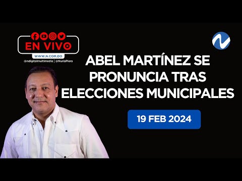 EN VIVO: Abel y el PLD fijan posición tras resultados elecciones municipales