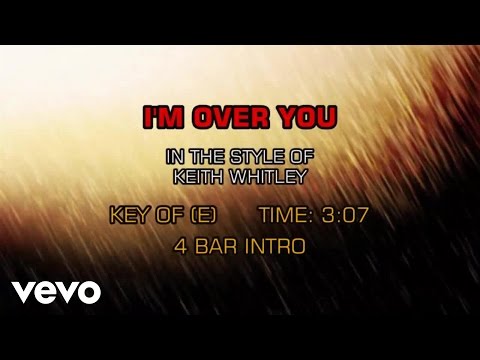 Keith Whitley - I'm Over You (Karaoke) - UCQHthJbbEt6osR39NsST13g