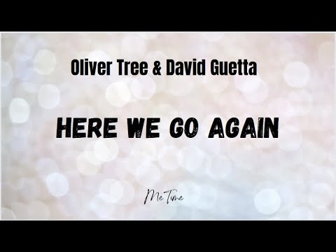 Oliver Tree & David Guetta - Here We Go Again Lyrics