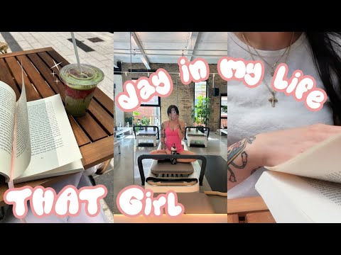 THAT Girl Day in My Life: Pilates, Matcha & Reading