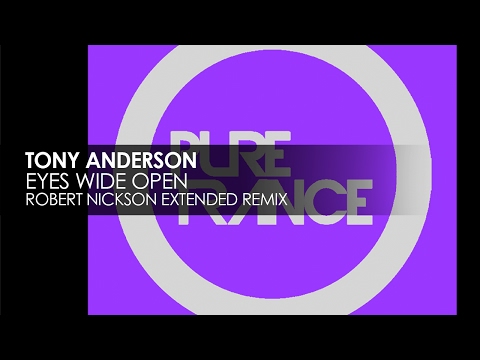 Tony Anderson - Eyes Wide Open (Robert Nickson Extended Remix) - UCvYuEpgW5JEUuAy4sNzdDFQ