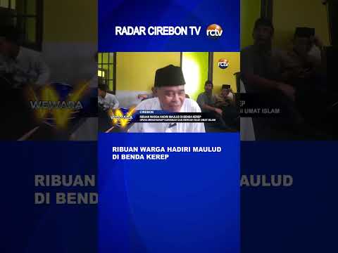 Ribuan Warga Hadiri Maulud di Benda Kerep