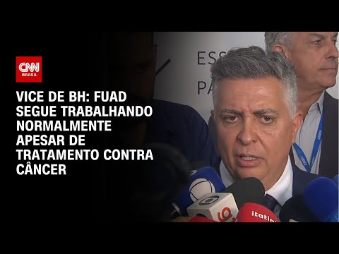 Vice de BH: Fuad segue trabalhando normalmente apesar de tratamento contra câncer | CNN 360º